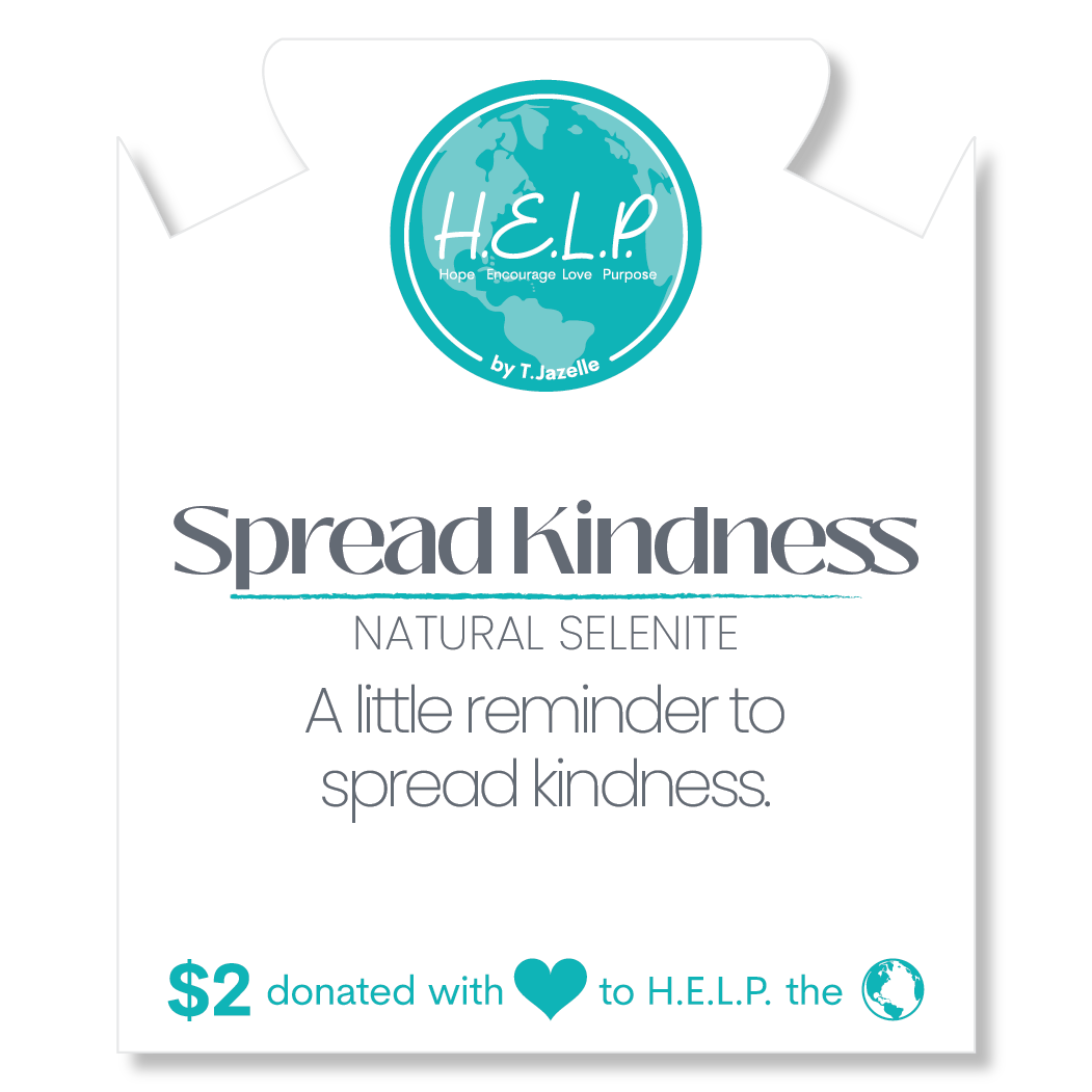 HELP by TJ Spread Kindness Stacker Bracelet with Natural Selenite Beads