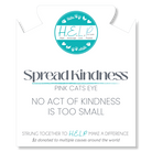 HELP by TJ Spread Kindness Stacker with Pink Cats Eye